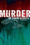 Murder in Their Hearts: A Story of the Fall Creek Massacre