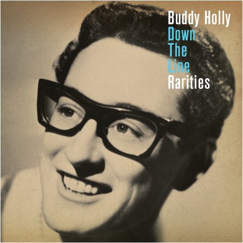 Buddy Holly - Down the Line: Rarities - Zortam Music