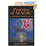 Practice of Magic: An Introductory Guide to the Art