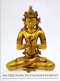 On the Path to Enlightenment: The Berti Aschmann Foundation of Tibetan Art at the Museum Rietberg Zurich