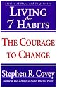 Living the 7 Habits : The Courage to Change