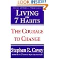 Living the 7 Habits : The Courage to Change by  Stephen R. Covey