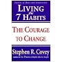 Living the 7 Habits: The Courage to Change