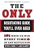 The Only Negotiating Guide You'll Ever Need: 101 Ways to Win Every Time in Any Situation