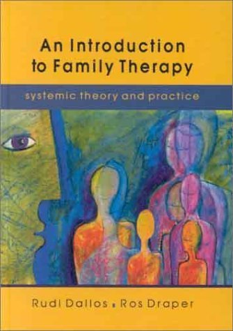 An Introduction to Family Therapy: Systemic Theory and Practice by Rudi Dallos (2000-06-15)
