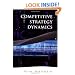 Competitive Strategy Dynamics