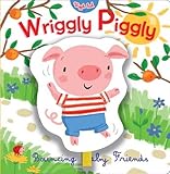 Wriggly piggly : bouncing baby friends