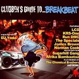 Clubbers Guide To Breakbeat