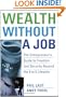 Wealth Without a Job: The Entrepreneur's Guide to Freedom and Security Beyond the 9 to 5 Lifestyle