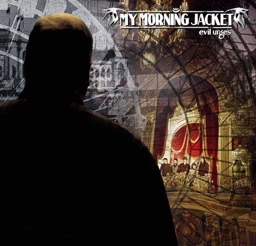 My Morning Jacket - Evil Urges - Zortam Music