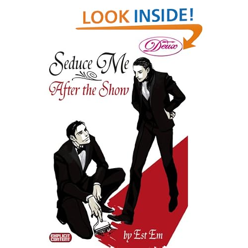 Seduce Me After The Show (Yaoi) (Deux)