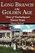 Long Branch in the Golden Age: Tales of Fascinating and Famous People