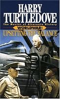 Upsetting the Balance (Worldwar Series, Volume 3)