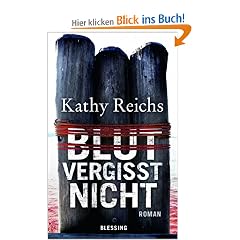 Blut vergisst nicht: Roman