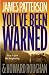 You've Been Warned by James Patterson, Howard Roughan