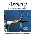 Archery: Steps to Success (Steps to Success Sports Series)