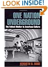 One Nation Underground:  The Fallout Shelter in American Culture
