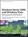 Windows Server 2008- und Windows Vista-Gruppenrichtlinien: Effiziente Netzwerkverwaltung für Benutzer und Computer im Windows-Netzwerk: ... und Automatisierung im Windows-Netzwerk