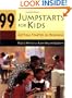 99 Jumpstarts for Kids: Getting Started in Research