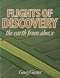 Flights of discovery : the earth from above