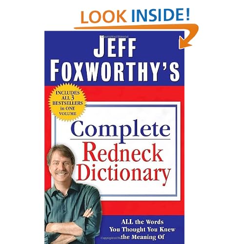 Jeff Foxworthy's Complete Redneck Dictionary: All the Words You Thought You Knew the Meaning Of