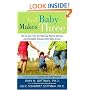 And Baby Makes Three: The Six-Step Plan for Preserving Marital Intimacy and Rekindling Romance After Baby Arrives