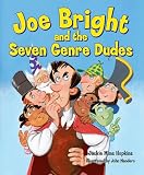 Joe Bright and the Seven Genre Dudes [With Reproducible Lessons]