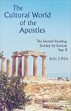 The Cultural World of the Apostles: The Second Reading, Sunday by Sunday Year B (Cultural World of Jesus: Sunday by Sunday)