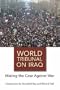 World Tribunal on Iraq: Making the Case Against War