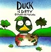 Duck Is Dirty