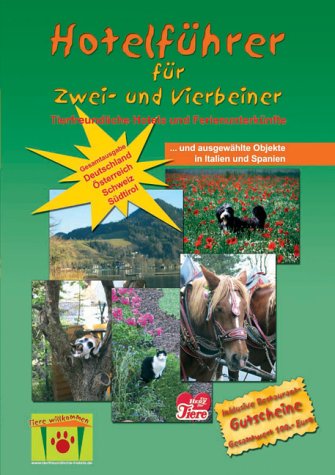 City Travel Guides Discounted  Bücher : Hotelführer für Zwei- und Vierbeiner, Gesamtausgabe Deutschland, Österreich, Schweiz, Südtirol und ausgewählte Objekte in Italien und Spanien