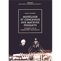 Mod�liser et concevoir une machine pensante : Approche de la conscience artificielle