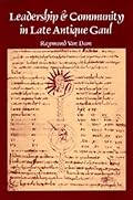 Leadership and Community in Late Antique Gaul (Transformation of the Classical Heritage)