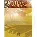 Sunday Solos for Piano: Preludes, Offertories and Postludes (Piano Solo Songbook)
