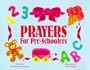 Prayers for Pre-Schoolers
