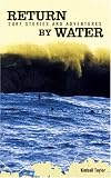 Return by Water: Surf Stories and Adventures