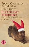 Es ist ein Has' entsprungen: Und andere Geschichten zum Fest