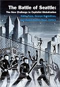 The Battle of Seattle: The New Challenge to Capitalist Globalization
