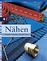 Nähen. Material, Techniken, Tips und Tricks.