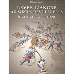 Lever l'ancre au si�cle des lumi�res : Le cabestan en question