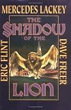 The Shadow of the Lion (Heirs of Alexandria) by Mercedes Lackey