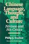 Chinese Language, Thought, and Culture: Nivison and His Critics (Critics & Their Critics)