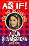 As if!: The Not-so-Clueless Alicia Silverstone
