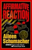 Affirmative Reaction: A Tory Travers/David Alvarez Murder Mystery