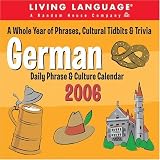 Living Language : German Daily Phrase & Culture 2006 Day to Day Calendar