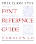 Precision Type Font Reference Guide: Version 5.0