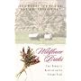 Wildflower Brides: The Wedding Wagon/A Bride for the Preacher/Murder or Matrimony/Bride in the Valley (Inspirational Romance Collection)