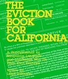 The Eviction Book for California: A Handy Manual for Scrupulous Landlords and Landladies Who Do Their Own Evictions