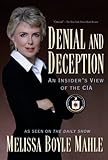 Denial and Deception: An Insider's View of the CIA from Iran-Contra to 9/11 (Nation Books)