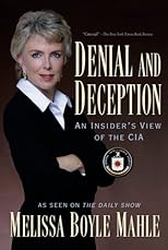 Denial and Deception: An Insider's View of the CIA from Iran-Contra to 9/11 (Nation Books)